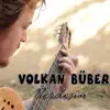 Volkan Büber - Nerdesin - Single